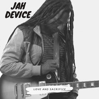 Jah Device - Love and Sacrifice