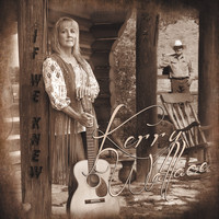 Kerry Wallace - If We Knew