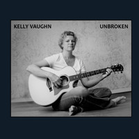 Kelly Vaughn - Unbroken
