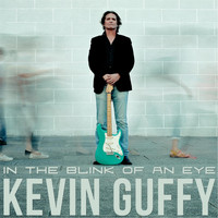 Kevin Guffy - In the Blink of an Eye