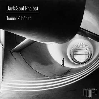 Dark Soul Project - Tunnel / Infinito