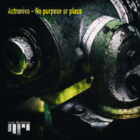 AstroNivo - No Purpose or Place