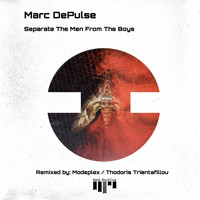 Marc Depulse - Separate the Men from the Boys