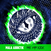 Mala addictik - The Fat Kick