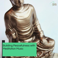 Serenity Calls - Building Peacefulness With Meditation Music