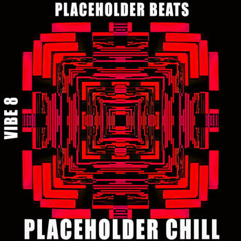 Various Artists - Placeholder Chill - Vibe.8