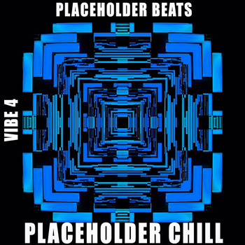 Various Artists - Placeholder Chill - Vibe.4