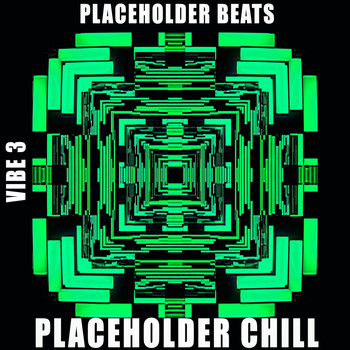 Various Artists - Placeholder Chill - Vibe.3