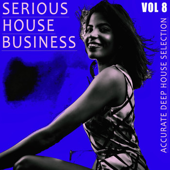 Various Artists - Serious House Business - Vol.8