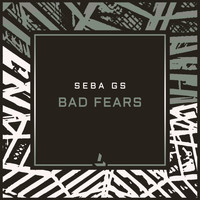 Seba GS - Bad Fears