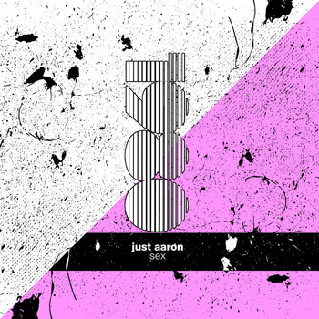 Just Aaron - Sex
