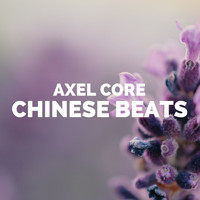 Axel Core - Chinese Beats