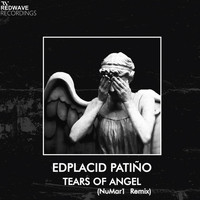 Edplacid Patiño - Tears of Angel (NuMar1 Remix)