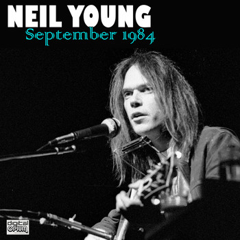 Neil Young - September 1984 (Live)