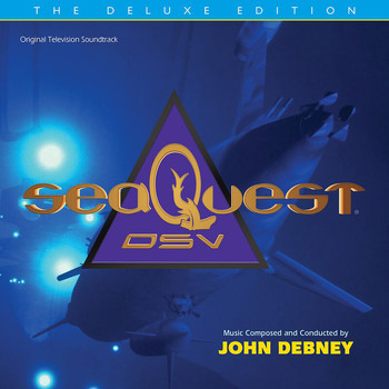 John Debney - seaQuest DSV: The Deluxe Edition (Original Television Soundtrack)