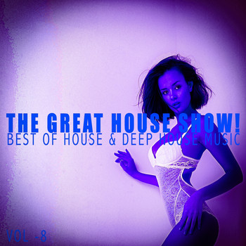 Various Artists - The Great House Show!, Vol. 8