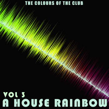 Various Artists - A House Rainbow - Vol.3