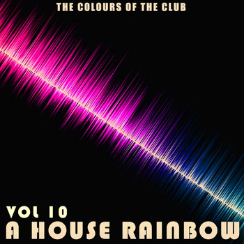Various Artists - A House Rainbow - Vol.10