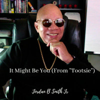 Jordan B Smith Jr. - It Might Be You (From "Tootsie")