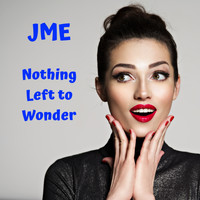 Jme - Nothing Left to Wonder