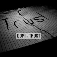 Domi - Trust