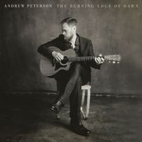 Andrew Peterson - The Burning Edge of Dawn