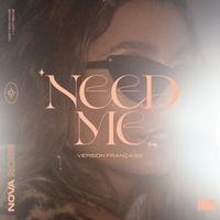 Nova Rose - Need Me (Version française)