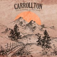 Carrollton - Everything or Nothing