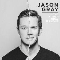 Jason Gray - The Kipper Gray Sessions