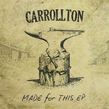 Carrollton - Made for This