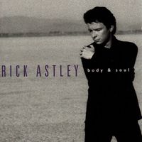 Rick Astley - Body & Soul