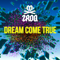 ZROQ - Dream Come True