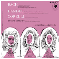 Eugene Ormandy - Ormandy Conducts Bach, Handel & Corelli (Remastered)