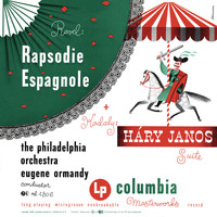 Eugene Ormandy - Ravel: Rapsodie espagnole, M. 54 - Kodály: Háry János Suite, Op. 15 (Remastered)