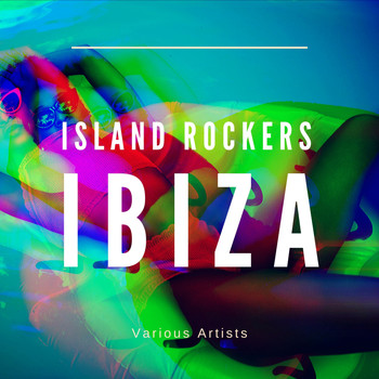Various Artists - Island Rockers Ibiza
