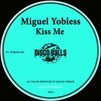 Miguel Yobless - Kiss Me