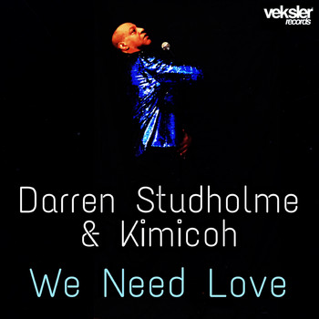 Darren Studholme & Kimicoh - We Need Love