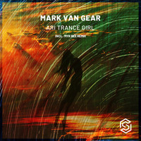 Mark van Gear - Ari Trance Girl