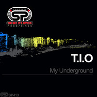 T.I.O - My Underground