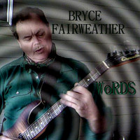 Bryce Fairweather - WORDS