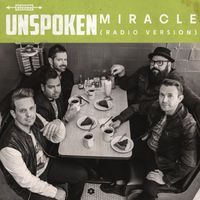 Unspoken - Miracle (Radio Version)