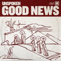 Unspoken - Good News