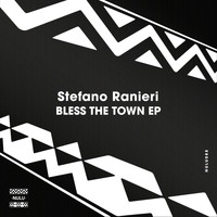 Stefano Ranieri - Bless The Town EP
