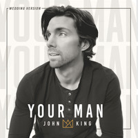 John King - Your Man (Wedding Version)