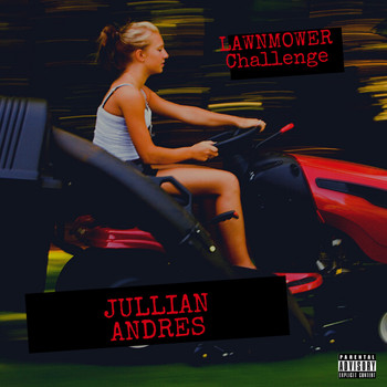 Jullian Andres - LawnmowerChallenge (Explicit)