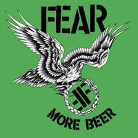 Fear - More Beer (35th Anniversary Edition) (Explicit)