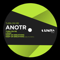 ANOTR - Turn On Me EP