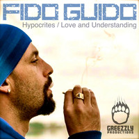 Fido Guido - Hypocrites / Love and Understanding
