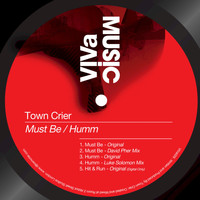 Town Crier - Must Be / Humm