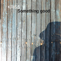 Kriss - Something Good